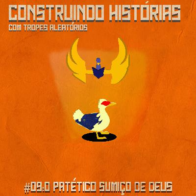 #09: O Patético Sumiço de Deus - Construindo Histórias com Tropes Aleatórios #09: O Patético Sumiço de Deus - Construindo Histórias com Tropes Aleatórios