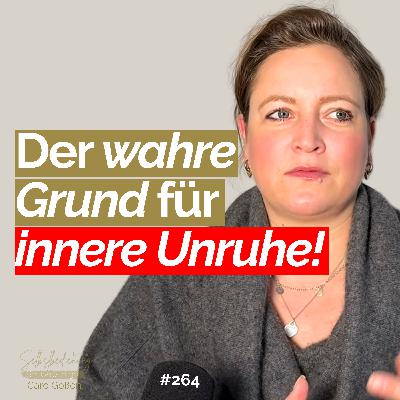 #264 Innere Unruhe & Kontrolle! Der wahre Grund, warum du nicht zur Ruhe kommst! #264 Innere Unruhe & Kontrolle! Der wahre Grund, warum du nicht zur Ruhe kommst!