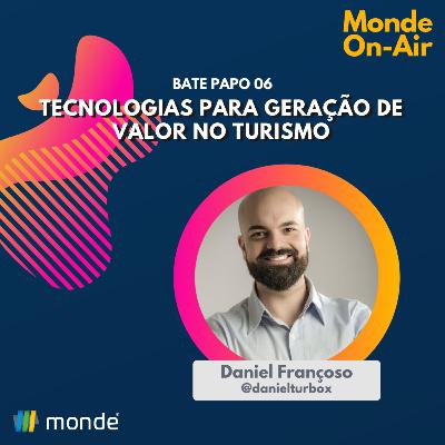 Bate-papo 06 | Marketing | Tecnologias para geração de valor no Turismo Bate-papo 06 | Marketing | Tecnologias para geração de valor no Turismo