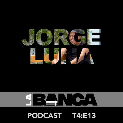 La Banca T4:E13 - Jorge Luna: Hablando Huevadas en La Banca La Banca T4:E13 - Jorge Luna: Hablando Huevadas en La Banca