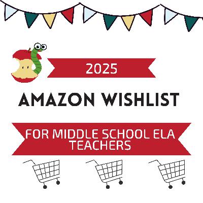 2025 Amazon Wishlist for Middle School ELA Teachers