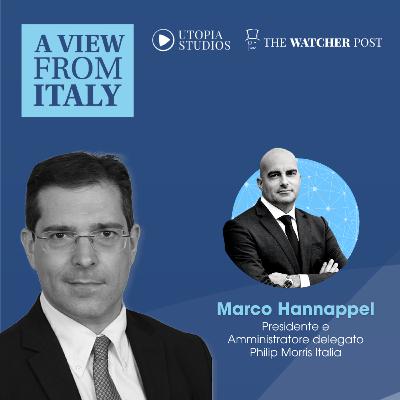 A View from Italy con Marco Hannappel, Presidente e AD di Philip Morris Italia A View from Italy con Marco Hannappel, Presidente e AD di Philip Morris Italia