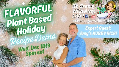 Holiday Cooking Made Easy: Flavor-Packed WFPB Recipes You Can’t Miss! Amy's Hubby Rick!🌟