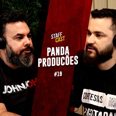 PANDA PRODUÇÕES - StaffCast #19 PANDA PRODUÇÕES - StaffCast #19