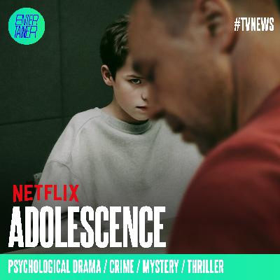 TV News | Adolescence TV News | Adolescence