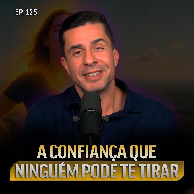 A CONFIANÇA QUE NINGUÉM PODE TE TIRAR
