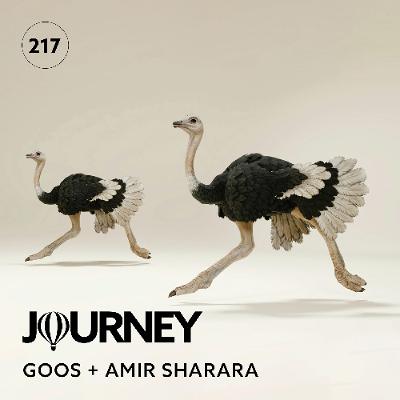 Journey - Episode 217 - Goos + Amir Sharara
