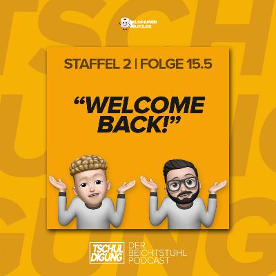 #15.5: "Welcome Back"