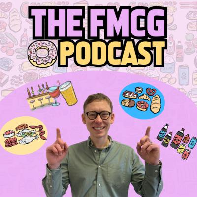 The FMCG Podcast S4 Ep.1: Packaging Design & Innovation Expertise with Darren Morgan (Reckitt)