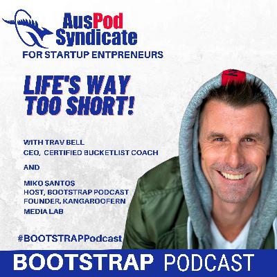 #3 Trav Bell - Life is to short not do your Bucket List #3 Trav Bell - Life is to short not do your Bucket List