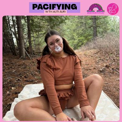 Pacifying with Auti Auri & Wormi: Wormi's Story of their ABDL lifestyle and spirituality