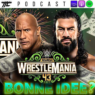 Wrestlemania 43 en Arabie Saoudite !