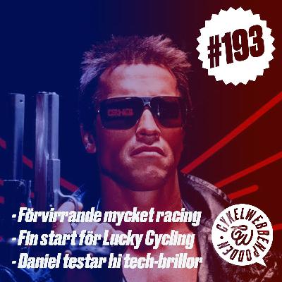 193. Förvirrande mycket racing, Lucky öppnar starkt och Terminator-brillor