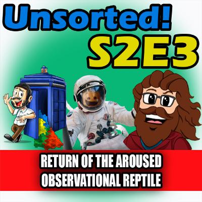Return of the Aroused Observational Reptile - S2 Episode 3