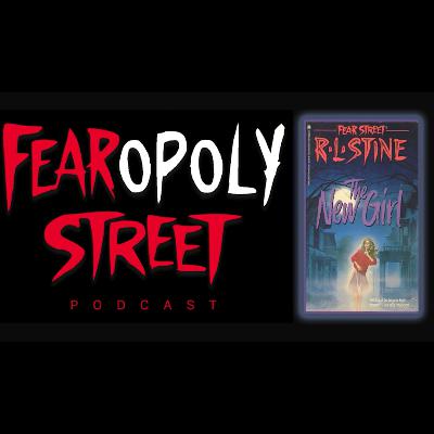 Fearopoly Street podcast discusses R L  Stine's Fear Street book #1 The New Girl