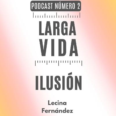Ep. 2 - Ilusión