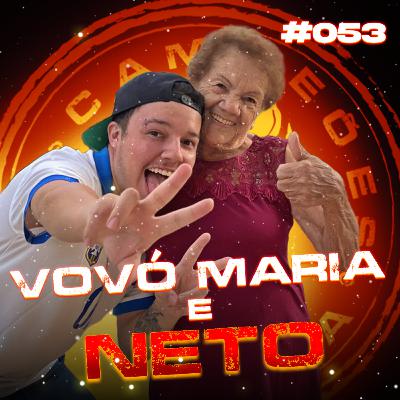 VOVÓ MARIA E O NETO - Campeões da Resenha #053