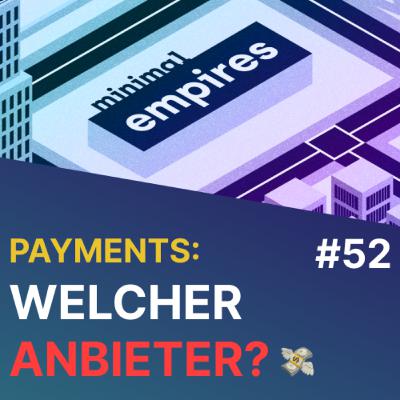 Welcher Payment Anbieter für Rechnungen und Abos macht in Deutschland Sinn? | Folge 52