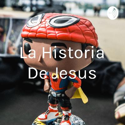 La historia de jesus