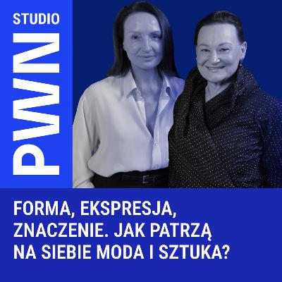 Forma, ekspresja, znaczenie. Jak patrzą na siebie moda i sztuka? Forma, ekspresja, znaczenie. Jak patrzą na siebie moda i sztuka?