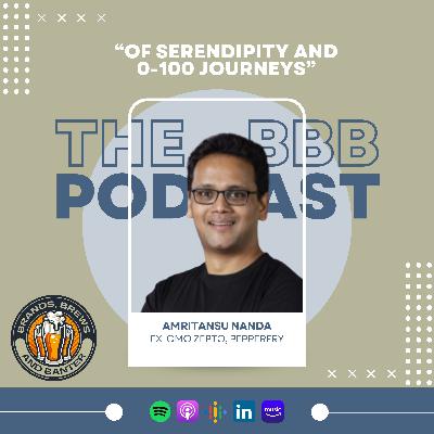 #16 - Amritansu Nanda (Ex-CMO Zepto, Pepperfry) talks about serenedipity and 0-100 journeys