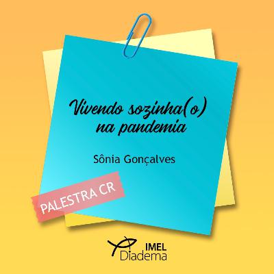 Vivendo sozinha(o) na Pandemia Vivendo sozinha(o) na Pandemia