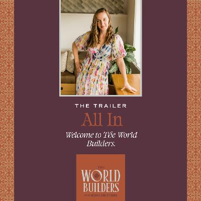 Welcome to The World Builders: Why we're here and what we're building