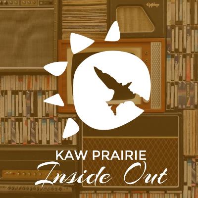 Kaw Prairie Inside Out | Episode 05: Dallas, Your Life Matters, Moving Love Forward