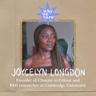 How can technology be used in service of both nature and people with Joycelyn Longdon, Founder of Climate In Colour and PhD researcher at Cambridge University