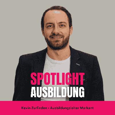 Spotlight Ausbildung #7 – Mehr Mut zur Mitgestaltung: Wie Azubis Verantwortung übernehmen mit Kevin Zurlinden