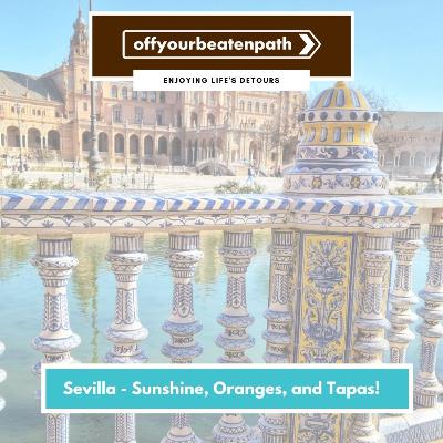 Sevilla - Sunshine, Oranges, and Tapas Sevilla - Sunshine, Oranges, and Tapas
