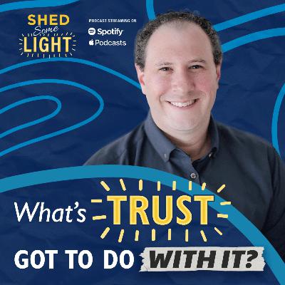 What’s Trust Got to Do With It? What’s Trust Got to Do With It?