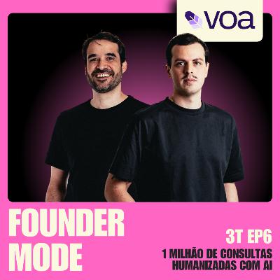 1 milhão de consultas humanizadas com AI | A História da Voa Health | Founder Mode ft. Fillipe Loures 1 milhão de consultas humanizadas com AI | A História da Voa Health | Founder Mode ft. Fillipe Loures