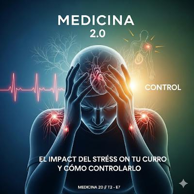 EP7 T2 El impacto del estrés en tu cuerpo y cómo controlarlo