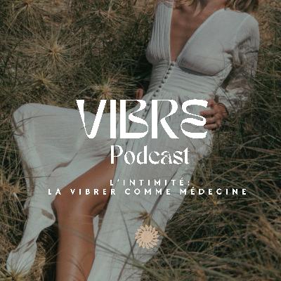 L'intimité : la vibrer comme une Médecine. L'intimité : la vibrer comme une Médecine.