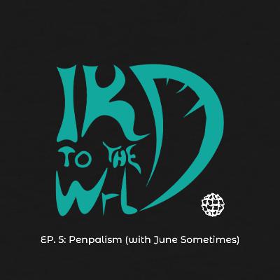 Penpalism (with June Sometimes)