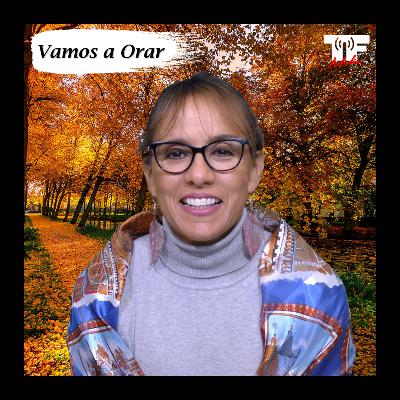 Vamos a Orar, 29 de Octubre del 2025