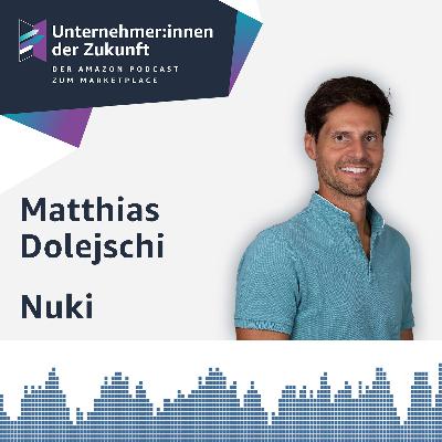 Matthias Dolejschi leitet das Amazon Geschäft beim Smart-Lock-Hersteller Nuki Matthias Dolejschi leitet das Amazon Geschäft beim Smart-Lock-Hersteller Nuki
