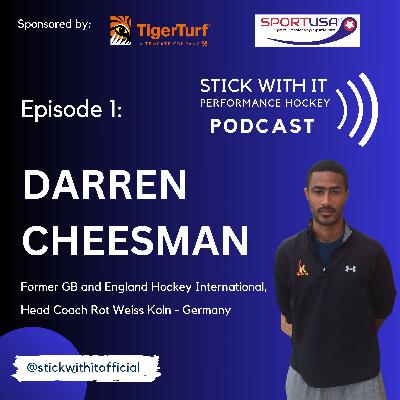 Stick With It Performance Hockey Podcast - Episode #1 DARREN CHEESMAN
