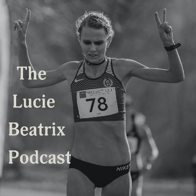 Q&A: On Running, Relationships, & Recovery - The Lucie Beatrix Video Podcast