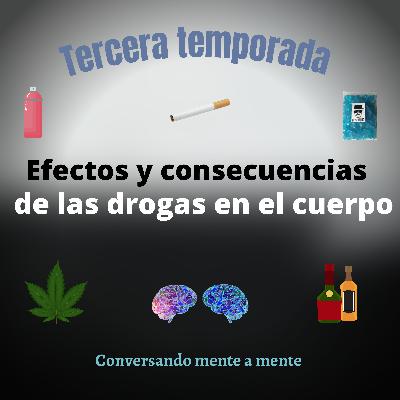 Efectos y consecuencias de las drogas en el cuerpo humano - Alberto Alvarado