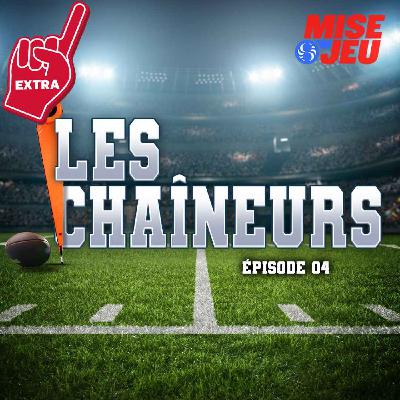 Les Chaîneurs - EP04 - EXTRA