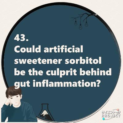 43. Could artificial sweetener sorbitol be the culprit behind gut inflammation?