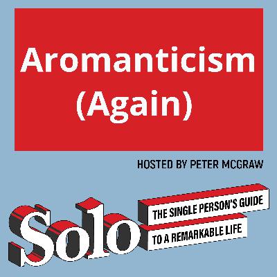 Aromanticism (Again)
