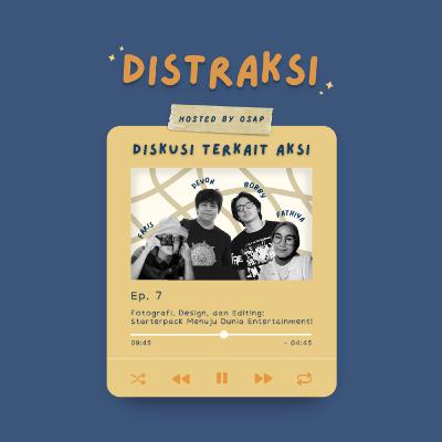 Fotografi, Design, dan Editing: Starterpack Menuju Dunia Entertainment! Fotografi, Design, dan Editing: Starterpack Menuju Dunia Entertainment!