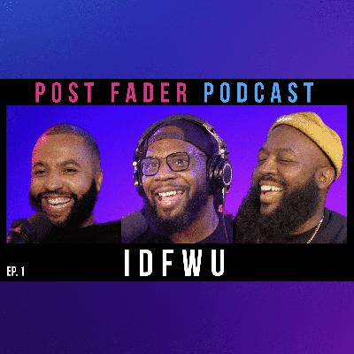 Episode 1 | IDFWU