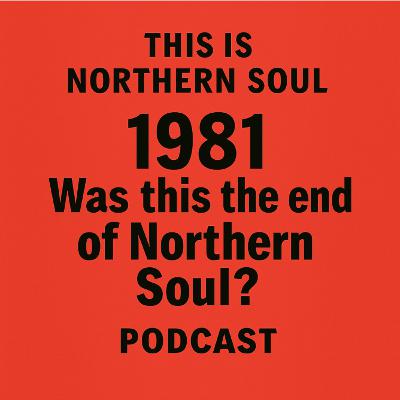 1981 The end of Northern Soul ? 1981 The end of Northern Soul ?