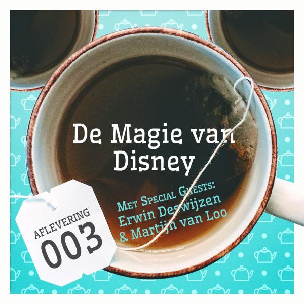Aflevering 3: De Magie van Disney, met Erwin Deswijzen en Martijn van Loo Aflevering 3: De Magie van Disney, met Erwin Deswijzen en Martijn van Loo