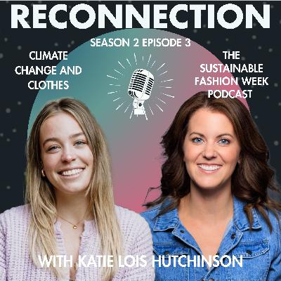 Reconnection // Climate Change and Clothes