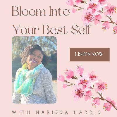 Episode 108: Bloom Into Your Best Self In 2026!